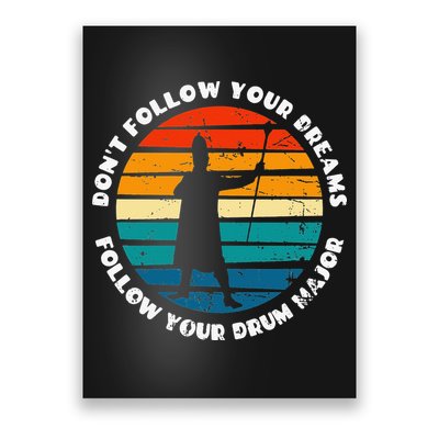 Drum Major Funny Quote Don't Follow Your Dreams Poster