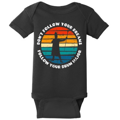 Drum Major Funny Quote Don't Follow Your Dreams Baby Bodysuit