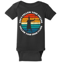 Drum Major Funny Quote Don't Follow Your Dreams Baby Bodysuit