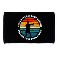 Drum Major Funny Quote Don't Follow Your Dreams Microfiber Hand Towel