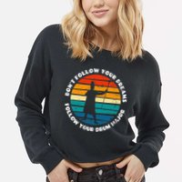 Drum Major Funny Quote Don't Follow Your Dreams Cropped Pullover Crew