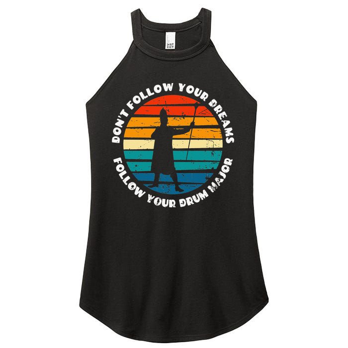 Drum Major Funny Quote Don't Follow Your Dreams Women's Perfect Tri Rocker Tank