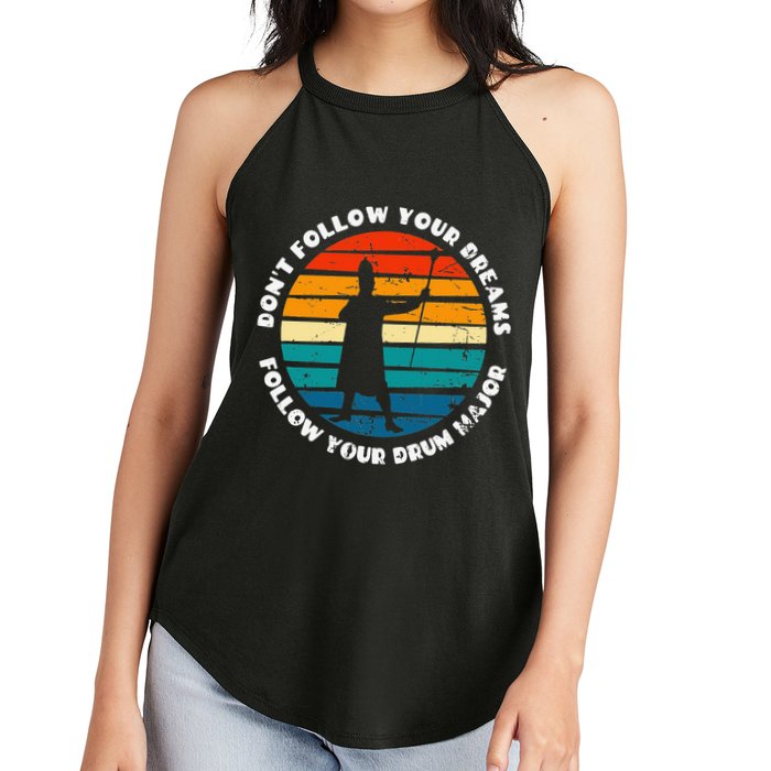Drum Major Funny Quote Don't Follow Your Dreams Women's Perfect Tri Rocker Tank