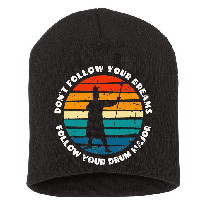 Drum Major Funny Quote Don't Follow Your Dreams Short Acrylic Beanie