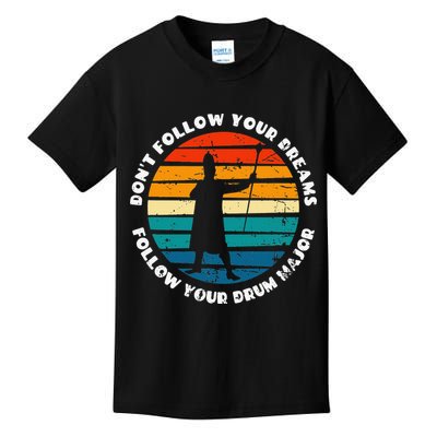 Drum Major Funny Quote Don't Follow Your Dreams Kids T-Shirt
