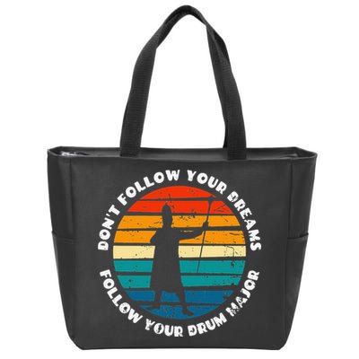 Drum Major Funny Quote Don't Follow Your Dreams Zip Tote Bag