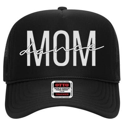 Dance Mom Funny Dance Mom Mother's Day High Crown Mesh Back Trucker Hat