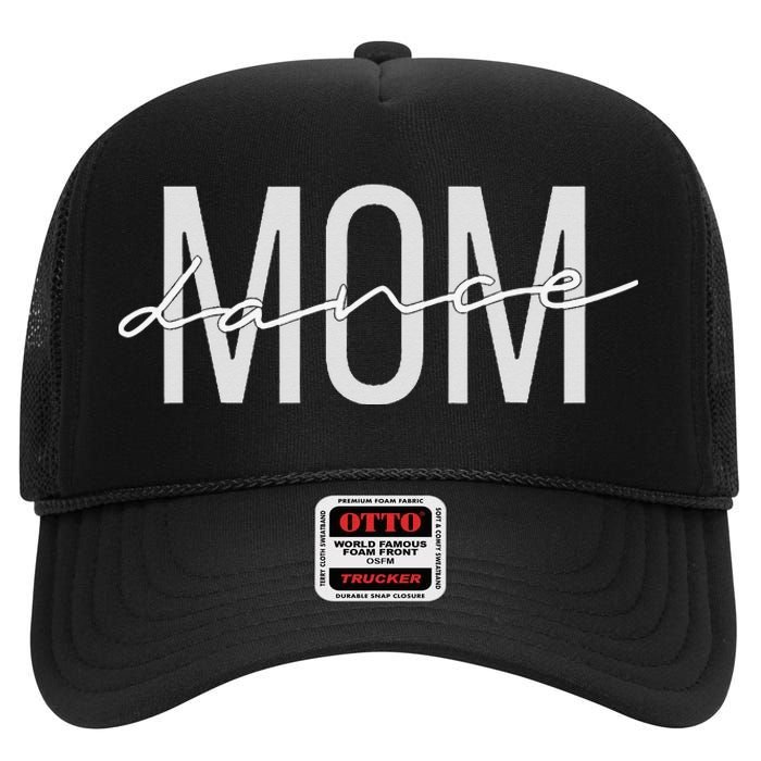 Dance Mom Funny Dance Mom Mother's Day High Crown Mesh Back Trucker Hat