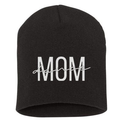 Dance Mom Funny Dance Mom Mother's Day Short Acrylic Beanie