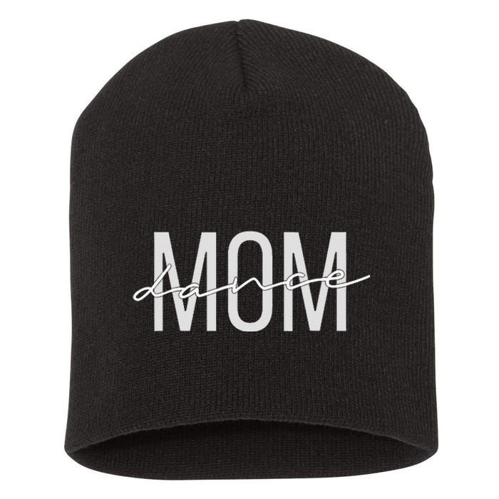 Dance Mom Funny Dance Mom Mother's Day Short Acrylic Beanie