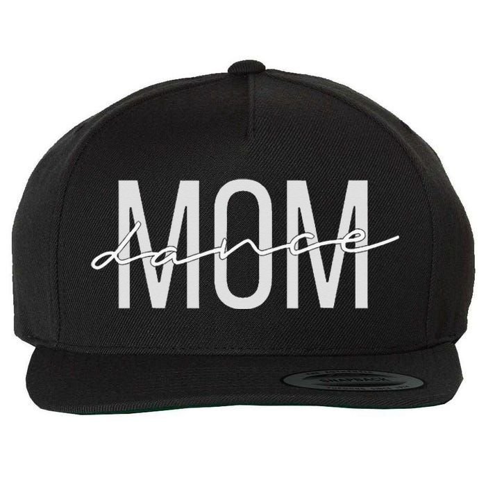 Dance Mom Funny Dance Mom Mother's Day Wool Snapback Cap