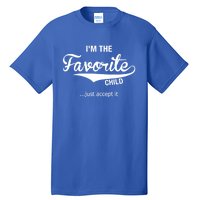 Dads Moms Favorite Funny Sibling Funny Gift Brother Sister Cool Gift Tall T-Shirt