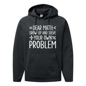 Dear Math Grow Up And Solve Your Own Problems Performance Fleece Hoodie