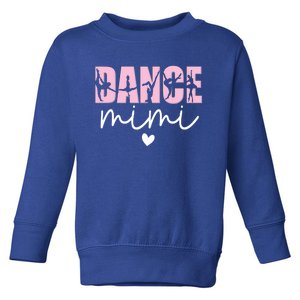 Dance Mimi Grandma Mimi Of A Dancer Dancing Mimi Gift Toddler Sweatshirt