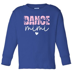 Dance Mimi Grandma Mimi Of A Dancer Dancing Mimi Gift Toddler Long Sleeve Shirt