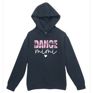 Dance Mimi Grandma Mimi Of A Dancer Dancing Mimi Gift Urban Pullover Hoodie