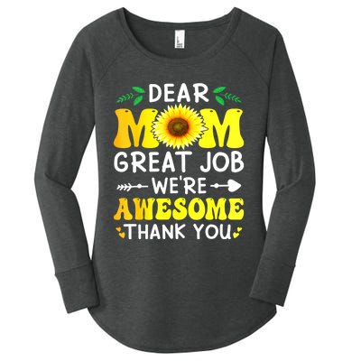 Dear Mom Great Job WeRe Awesome Thank MotherS Day Floral Women's Perfect Tri Tunic Long Sleeve Shirt