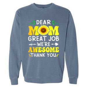 Dear Mom Great Job WeRe Awesome Thank MotherS Day Floral Garment-Dyed Sweatshirt