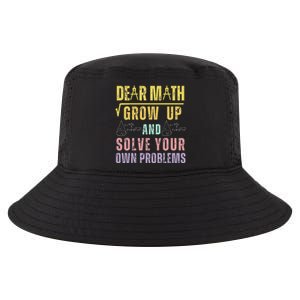 Dear Math Grow Up And Solve Your Own Problems Math Saying Cool Comfort Performance Bucket Hat