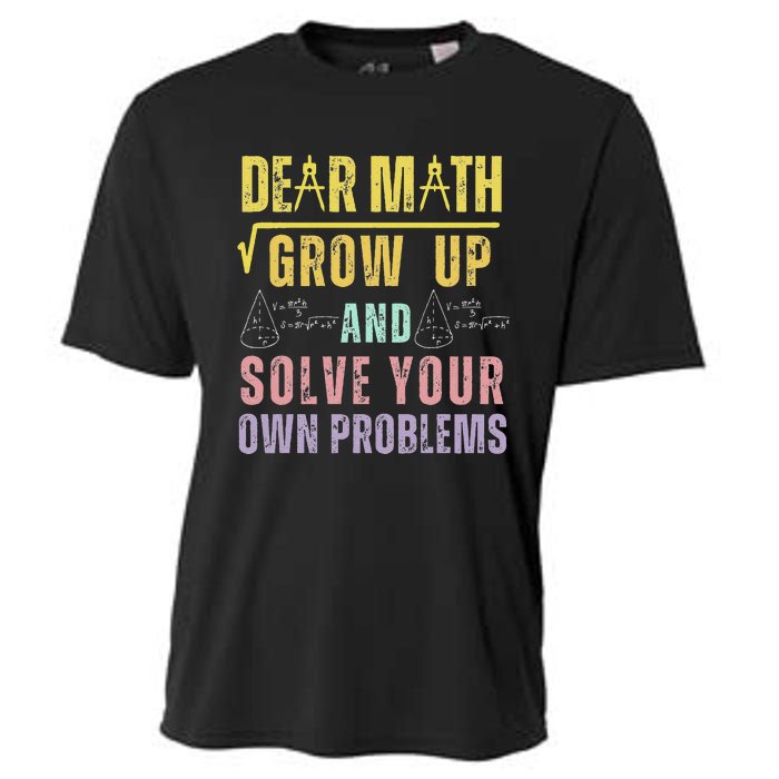 Dear Math Grow Up And Solve Your Own Problems Math Saying Cooling Performance Crew T-Shirt