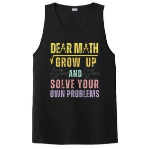 Dear Math Grow Up And Solve Your Own Problems Math Saying PosiCharge Competitor Tank