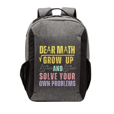 Dear Math Grow Up And Solve Your Own Problems Math Saying Vector Backpack
