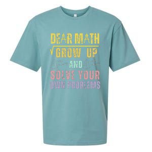 Dear Math Grow Up And Solve Your Own Problems Math Saying Sueded Cloud Jersey T-Shirt