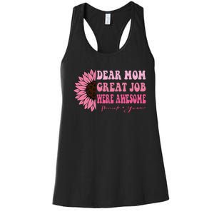 Dear mom great job we're awesome thank you mother's day Women's Racerback Tank