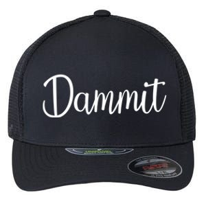 Dammit Motivational Gym Fitness Workout Life Day Cute Gift Flexfit Unipanel Trucker Cap