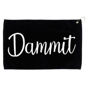 Dammit Motivational Gym Fitness Workout Life Day Cute Gift Grommeted Golf Towel