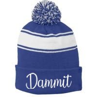 Dammit Motivational Gym Fitness Workout Life Day Cute Gift Stripe Pom Pom Beanie