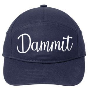 Dammit Motivational Gym Fitness Workout Life Day Cute Gift 7-Panel Snapback Hat