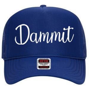 Dammit Motivational Gym Fitness Workout Life Day Cute Gift High Crown Mesh Back Trucker Hat