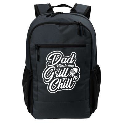 Dad Mastering Grillnchill Fathers Day Funny Gift Daily Commute Backpack