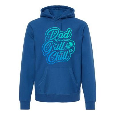 Dad Mastering Grillnchill Fathers Day Meaningful Gift Premium Hoodie