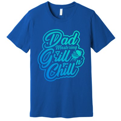 Dad Mastering Grillnchill Fathers Day Meaningful Gift Premium T-Shirt