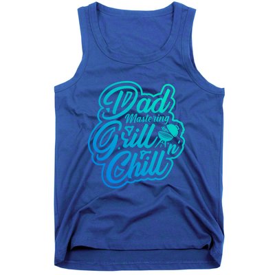 Dad Mastering Grillnchill Fathers Day Meaningful Gift Tank Top