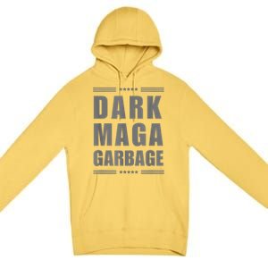 Dark Maga Garbage Funny Premium Pullover Hoodie