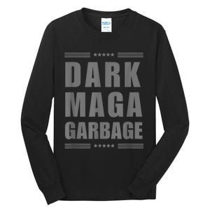 Dark Maga Garbage Funny Tall Long Sleeve T-Shirt