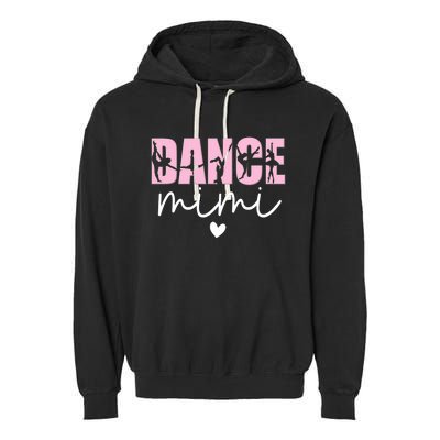 Dance Mimi Grandma Mimi Of A Dancer Dancing Mimi Garment-Dyed Fleece Hoodie