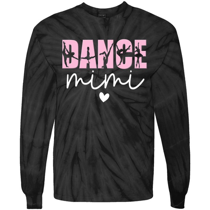 Dance Mimi Grandma Mimi Of A Dancer Dancing Mimi Tie-Dye Long Sleeve Shirt