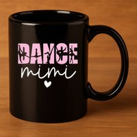 Dance Mimi Grandma Mimi Of A Dancer Dancing Mimi 11oz C Handle Ceramic Mug