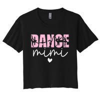 Dance Mimi Grandma Mimi Of A Dancer Dancing Mimi Women's Crop Top Tee