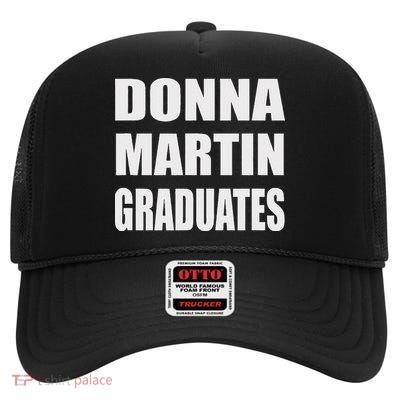 Donna Martin Graduates Humor, Sarcastic High Crown Mesh Back Trucker Hat