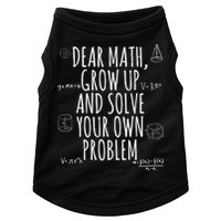 Dear Math Grow Up And Solve Your Own Problem Funny School Doggie Tank