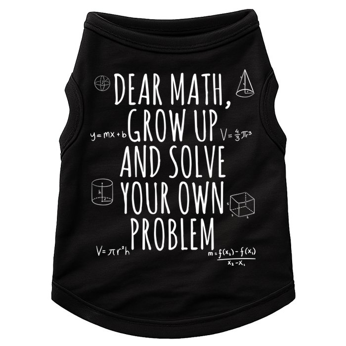 Dear Math Grow Up And Solve Your Own Problem Funny School Doggie Tank