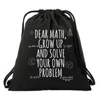 Dear Math Grow Up And Solve Your Own Problem Funny School Drawstring Bag
