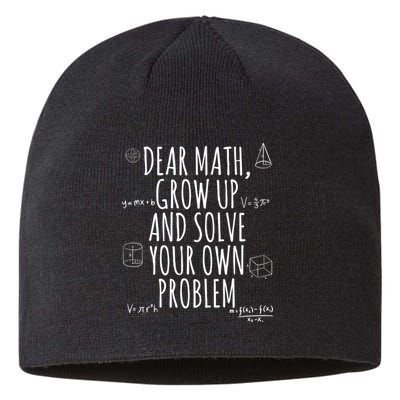 Dear Math Grow Up And Solve Your Own Problem Funny School Sustainable Beanie