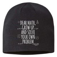 Dear Math Grow Up And Solve Your Own Problem Funny School Sustainable Beanie