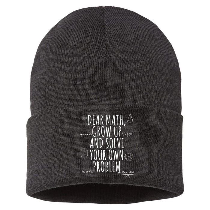 Dear Math Grow Up And Solve Your Own Problem Funny School Sustainable Knit Beanie